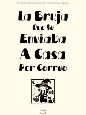 cover image of La Bruja Que Se Enviaba a Casa Por Correo